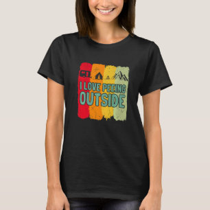 I Love Peeing Outside Outdoor Retro Camping Hiking T-Shirt