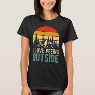 I Love Peeing Outside Outdoor Retro Camping Hiking T-Shirt