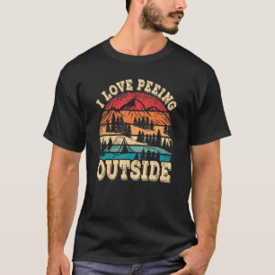 I Love Peeing Outside Retro Camping Hiking Camper T-Shirt