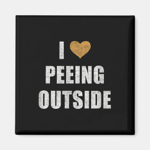 I Love Peeing Outside Shirt Funny Hiking Camping O Magnet