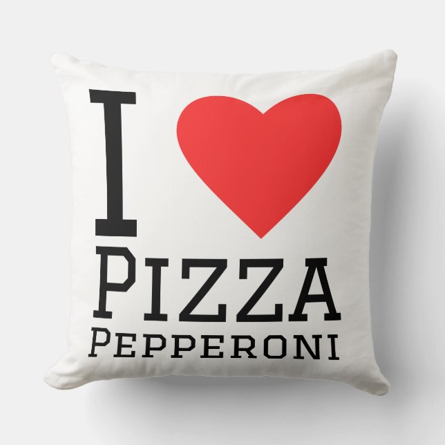 I love pepperoni pizza  cushion (Front)