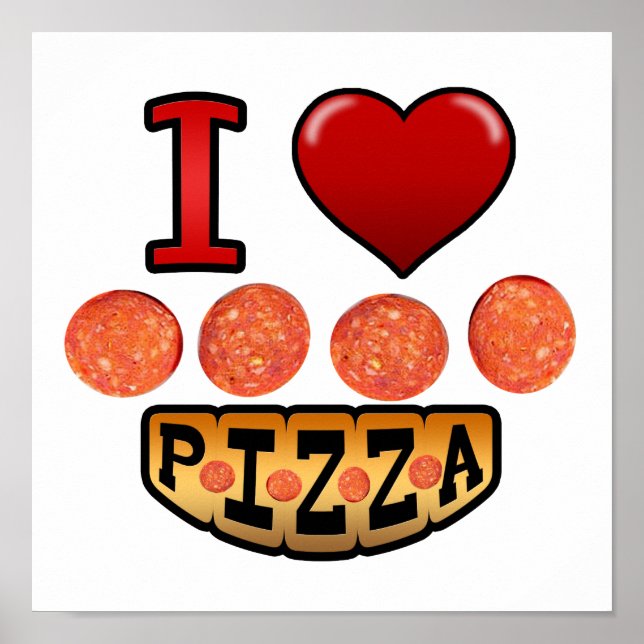 I love pepperoni pizza. poster (Front)