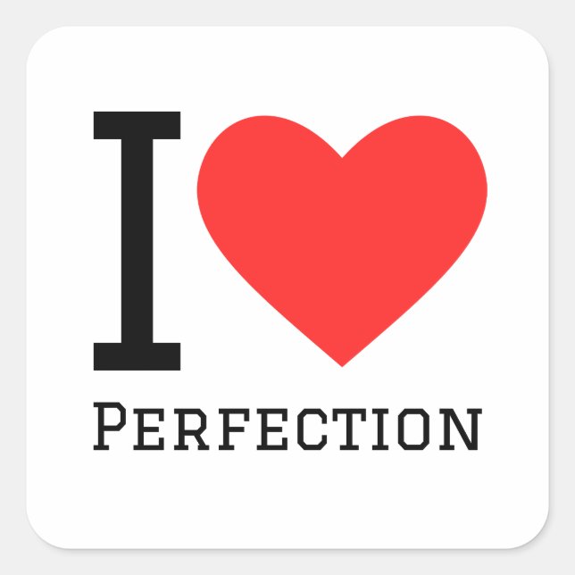 I love perfection square sticker (Front)
