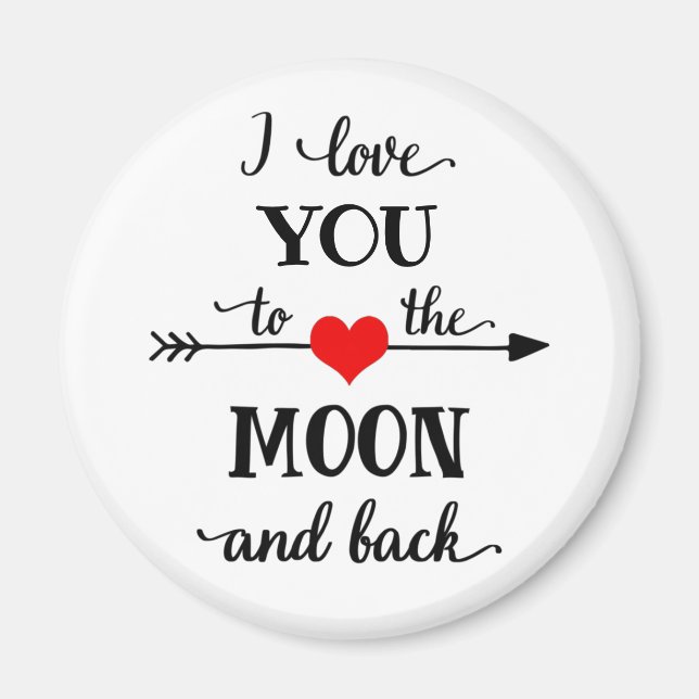 I love personalised to the moon and back magnet (Front)