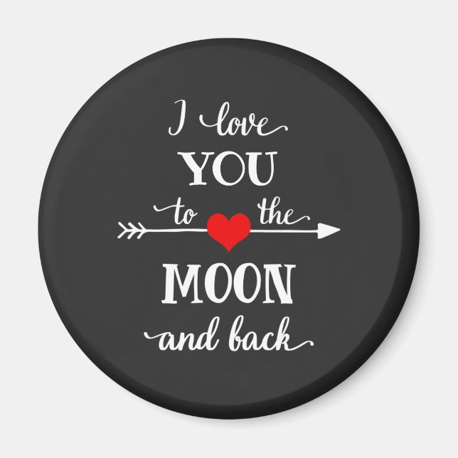 I love personalised to the moon and back magnet (Front)