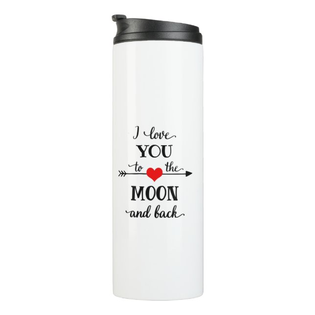I love personalised to the moon and back thermal tumbler (Rotated Right)