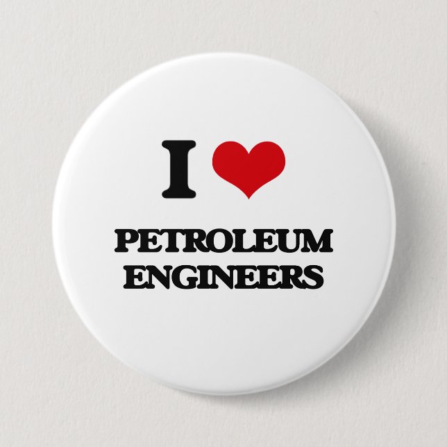 I love Petroleum Engineers 7.5 Cm Round Badge (Front)