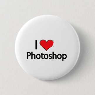 I love photoshop 6 cm round badge