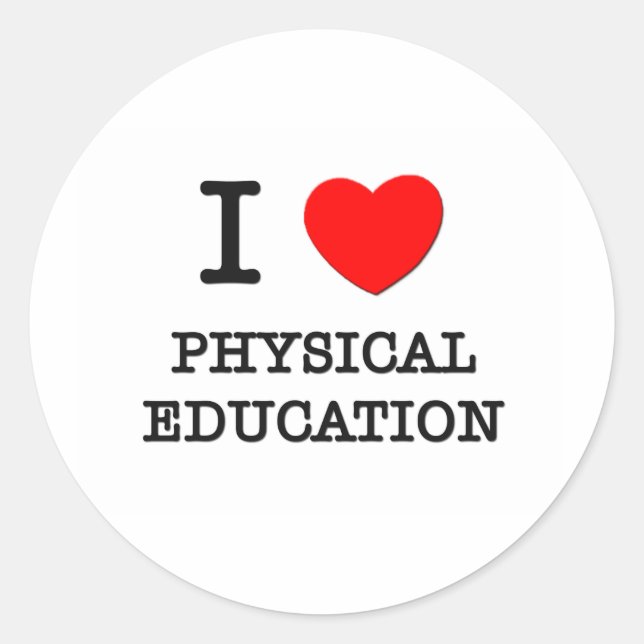 I Love Physical Education Classic Round Sticker (Front)