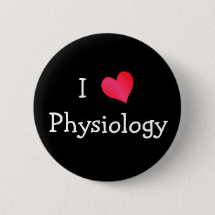 I Love Physiology 6 Cm Round Badge