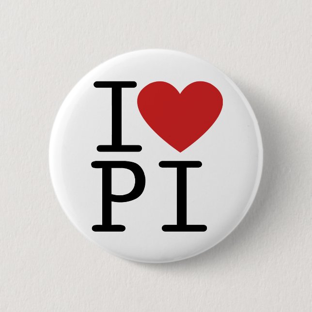 I LOVE PI 6 CM ROUND BADGE (Front)