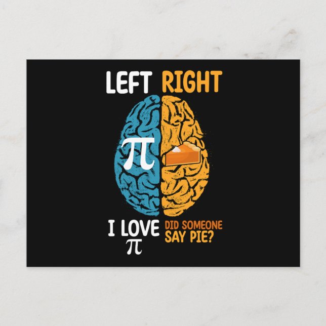 I Love Pi Did Someone Say Pie Left Right Brain Postcard (Front)