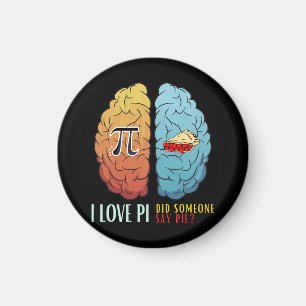 I Love Pi Did Someone Say Pie  Magnet