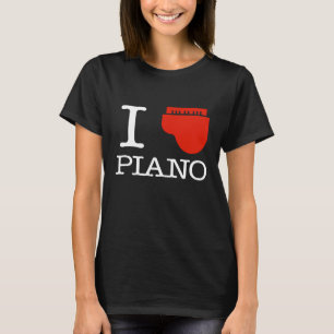 I Love Piano For Pianist And Classical Musician T T-Shirt