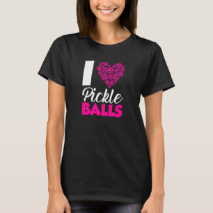 I Love Pickleball Heart  Pickle Ball Player Men Wo T-Shirt