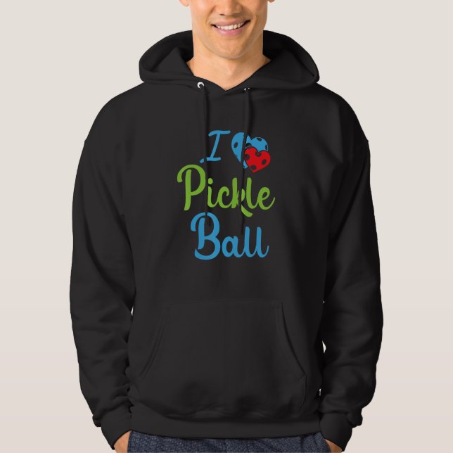 I Love Pickleball  Pickleball Hoodie (Front)