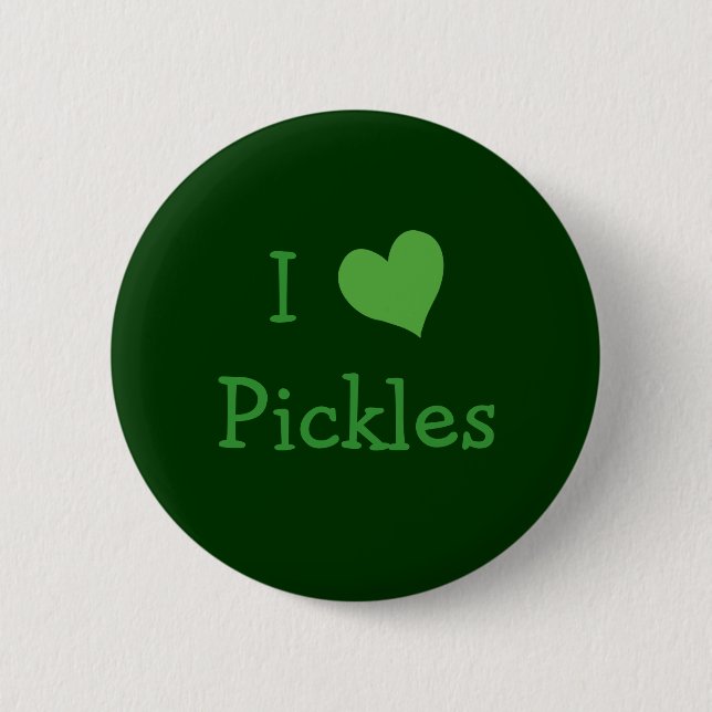 I Love Pickles Button (Front)