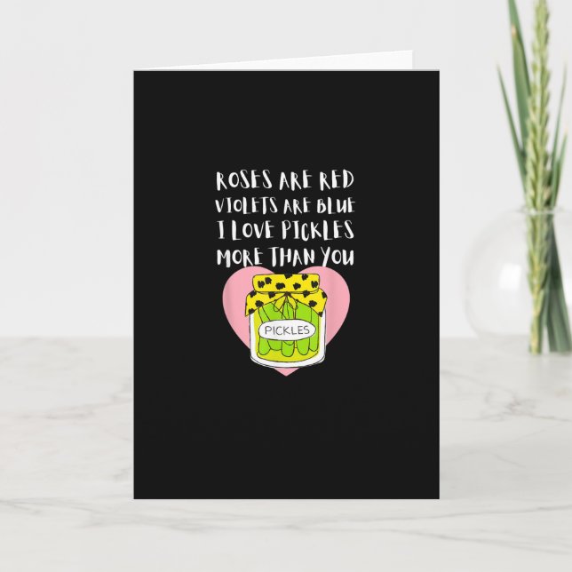 I Love Pickles More Than You Funny Gift Style  Card (Front)