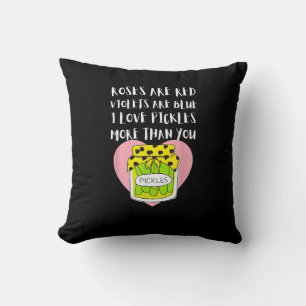 I Love Pickles More Than You Funny Gift Style  Cushion