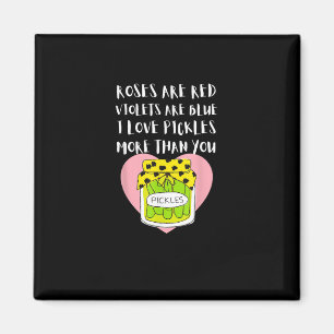 I Love Pickles More Than You Funny Gift Style Magnet