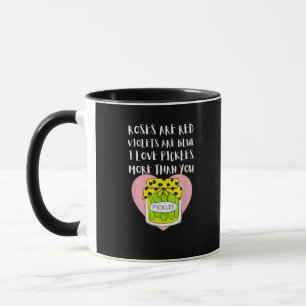 I Love Pickles More Than You Funny Gift Style  Mug