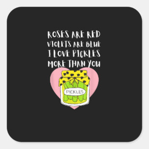 I Love Pickles More Than You Funny Gift Style  Square Sticker