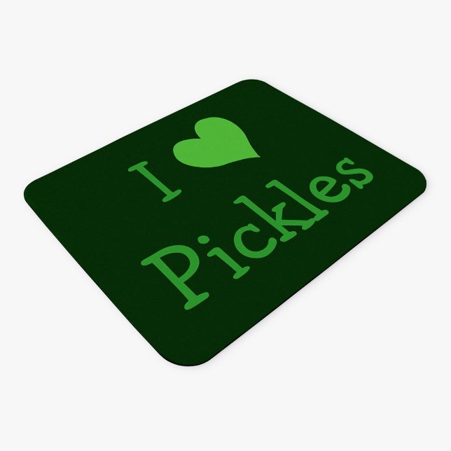 I Love Pickles Mouse Pad (I Love Pickles... or your choice)