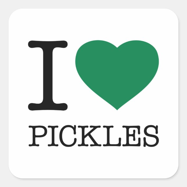 I LOVE PICKLES SQUARE STICKER (Front)