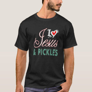 I Love Pickles T-Shirt