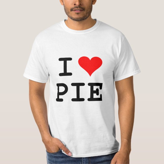 I love pie (black lettering) T-Shirt (Front)