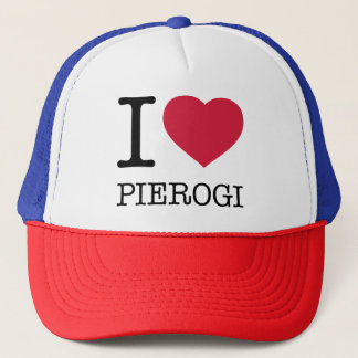 I LOVE PIEROGI TRUCKER HAT