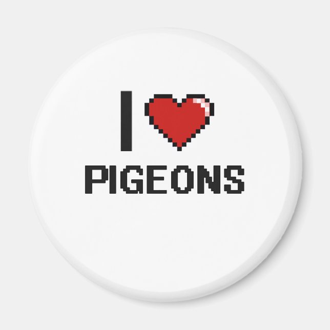 I love Pigeons Digital Design Magnet (Front)