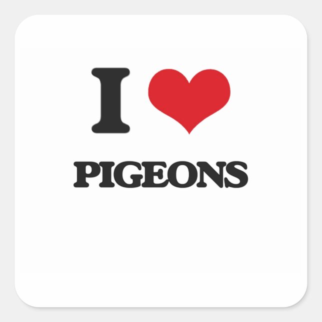I love Pigeons Square Sticker (Front)