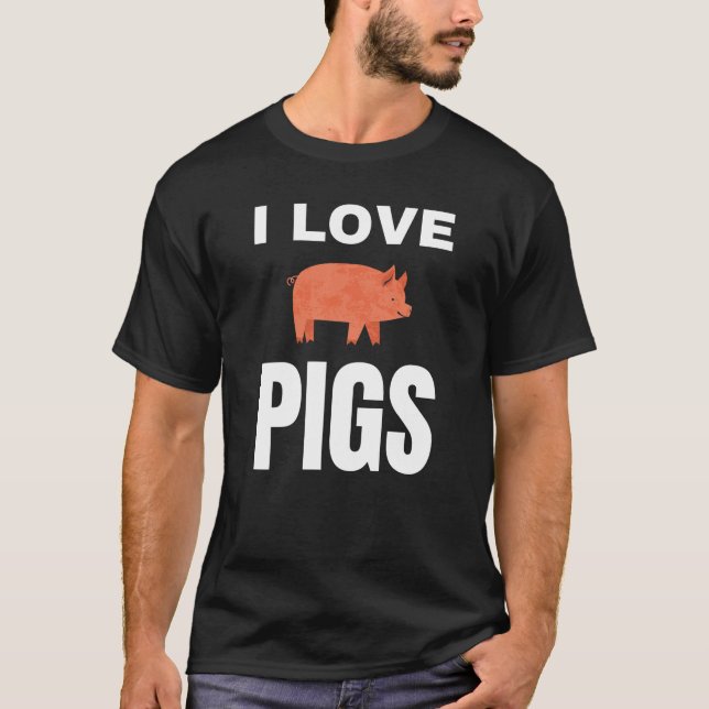 I love Pigs T-Shirt (Front)