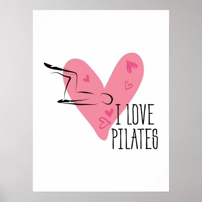 I LOVE PILATES and  Pilates Pose Poster (Front)