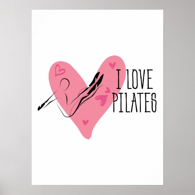 I LOVE PILATES and  Pilates Pose Poster (Front)
