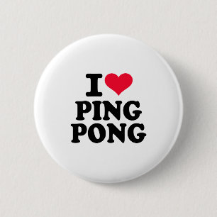I love Ping Pong 6 Cm Round Badge