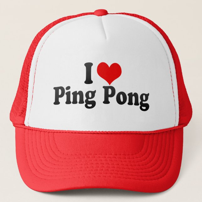 I Love Ping Pong Trucker Hat (Front)