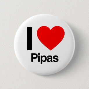 i love pipas 6 cm round badge