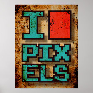 I Love Pixel Poster