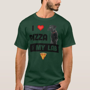 I Love Pizza And My Black Lab Dog Pepperoni Cheese T-Shirt