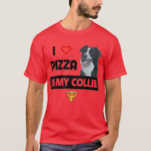 I Love Pizza And My Border Collie Dog Pepperoni Fo T-Shirt