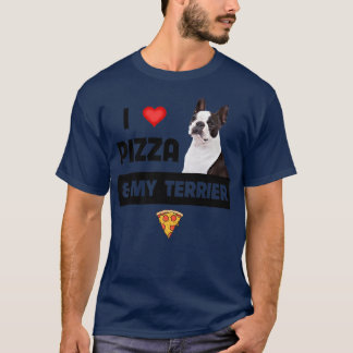 I Love Pizza And My Boston Terrier Dog Pepperoni F T-Shirt