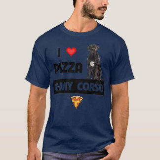 I Love Pizza And My Cane Corso Dog Pepperoni Food  T-Shirt
