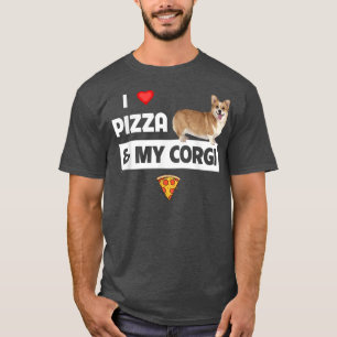 I Love Pizza And My Corgi Dog Owner Pepperoni Food T-Shirt