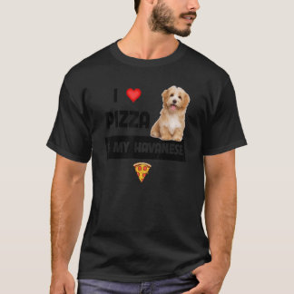 I Love Pizza And My Havanese Dog Havapoo Pepperoni T-Shirt