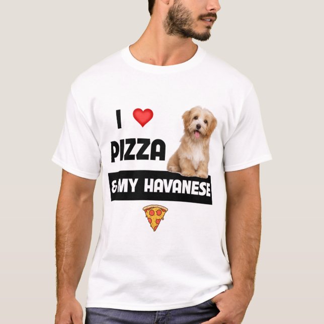 I Love Pizza And My Havanese Dog Havapoo Pepperoni T-Shirt (Front)