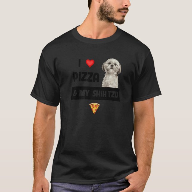 I Love Pizza And My Shih Tzu Dog Pepperoni Cheese T-Shirt (Front)