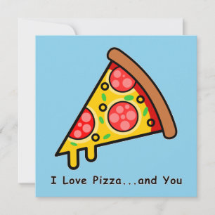 I Love Pizza...and You Funny Palentine's Day Card
