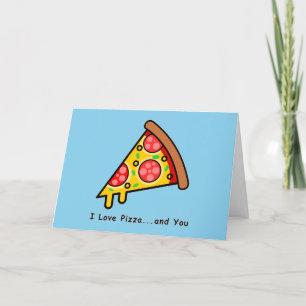 I Love Pizza...and You Funny Palentine's Day Holiday Card